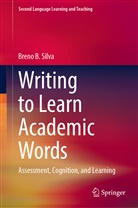 Breno B Silva, Breno B. Silva - Writing to Learn Academic Words