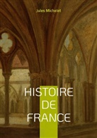 Jules Michelet - Histoire de France