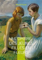 Marcel Proust - A l'ombre des jeunes filles en fleurs