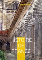 Jules Michelet - Histoire de France