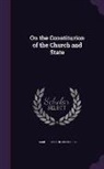 Samuel Taylor Coleridge - On the Constiturion of the Church and State