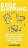 Gary Loomer, Gary Loomer - Dropshipping