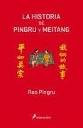 Rao Pingru, Pingru Rao - La historia de Pingru y Meitang