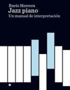 Enric Herrera - Jazz Piano: Un Manual de Interpretación