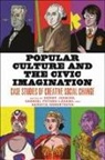 Henry (EDT)/ Shresthova Jenkins, Henry Jenkins, Gabriel Peters-Lazaro, Sangita Shresthova - Popular Culture and the Civic Imagination