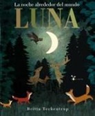 Patricia Hegarty, Britta Teckentrup, Britta Teckentrup - Luna. La noche alrededor del mundo