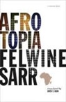 Drew S. Burk, Sarah Jones-Boardman, Felwine Sarr - Afrotopia