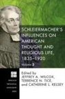Jeffrey A. (EDT)/ Tice Wilcox, Catherine L. Kelsey, Terrence N. Tice, Jeffrey a. Wilcox - Schleiermacher s Influences on American Thought and Religious Life