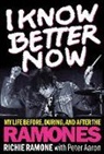 Peter Aaron, Richie Ramone, Richie Aaron Ramone - I Know Better Now