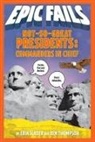 Erik Slader, Ben Thompson, Tim Foley - Not-So-Great Presidents