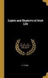 S. C. Hall - Lights and Shadows of Irish Life