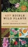 Caleb Warnock - 437 Edible Wild Plants of the Rocky Mountain West