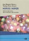 Marino Pérez Álvarez, José Ramón Ubieto, Ramon Ubieto - Niñ@s hiper : infancias hiperactivas, hipersexualizadas, hiperconectadas