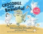 Dena Neusner, Ruth K Westheimer, Ruth K. Westheimer, Cb Decker - Crocodile, You're Beautiful