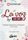 Covadonga Pérez-Lozana Martínez - La voz del ser : mensajes inspiradores y motivadores para tu vida