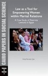 Hind Ahmed Zaki - Law as a Tool for Empowering Women Within Marital Relations: A Case Study of Paternity Lawsuits in Egypt