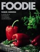 Raquel Carmona Romero - Foodie : el festín de la fotografía y el estilismo gastronómico
