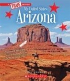 Josh Gregory - Arizona (a True Book: My United States)