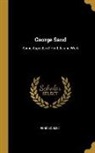 Rene Doumic, René Doumic - George Sand: Some Aspects of Her Life and Work