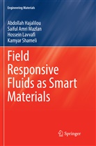 Saiful Amri Mazlan, Abdollah Hajalilou, H Lavvafi, Hossein Lavvafi, Kamyar Shameli - Field Responsive Fluids as Smart Materials