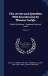 Thomas Carlyle, Lomas Sophia Crawford, Oliver Cromwell - The Letters and Speeches, with Elucidations by Thomas Carlyle: Edited with Notes, Supplement and Enl. Index; Volume 1