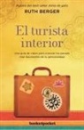 Ruth Berger - El turista interior : una guía de viajes para descubrir los parajes más fascinantes de tu personalidad