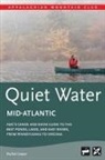 Rachel Cooper - Amc's Quiet Water Mid-Atlantic: Amc's Canoe and Kayak Guide to the Best Ponds, Lakes, and Easy Rivers, from Pennsylvania to Virginia