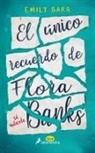 Emily Barr - Unico Recuerdo de Flora Banks, El