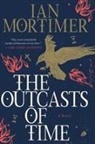 Ian Mortimer - The Outcasts of Time