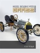 Ken Foran - Model Building With Brass