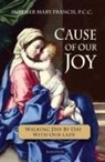 Mary Francis, Mother Mary Francis - Cause of Our Joy