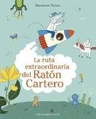 Marianne Dubuc - La Ruta Extraordinaria del Raton Cartero