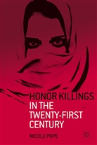 N Pope, N. Pope, Nicole Pope - Honor Killings in the Twenty-First Century