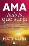 Matt Kahn - AMA TODO LO QUE SURJA