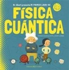 Sheddad Kaid-Salah Ferron, Sheddad Kaid-Salah Ferr&oacute;n, Eudard Ribalta - Mi Primer Libro de Fisica Cuantica