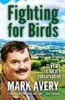 Dr. Mark Avery, Mark Avery - Fighting for Birds