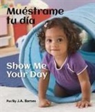 J A Barnes, J. A. Barnes - Muestrame Tu Dia / Show Me Your Day