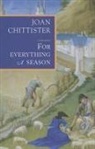 Joan Chittister - For Everything a Season
