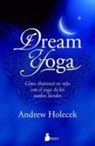 Andrew Holecek - DREAM YOGA