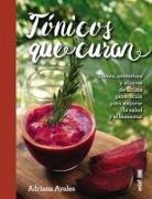 Adriana Ayales - Tónicos que curan