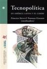 Tommaso Gravante, Francisco Sierra Caballero - Tecnopolítica en América Latina y el Caribe