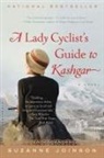 Suzanne Joinson - A Lady Cyclist's Guide to Kashgar