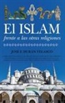 Jose F. Duran - El islam frente a las otras religiones