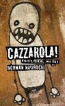 Norman Nawrocki, Nawrocki Norman - Cazzarola!
