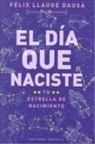A01, Faelix Llaugae Dausaa, Felix Llauge - Dia Que Naciste, El