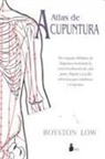 Royston Low - Atlas de Acupuntura = The Acupunture Atlas
