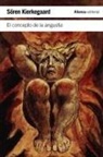 Søren Kierkegaard - El concepto de la angustia