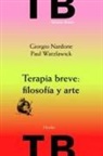 Giorgio Nardone - Terapia Breve: Filosofia Y Arte