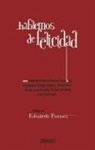 Valentin Fuster, Sonja Lyubomirsky, Edume Pasaban, Javier Sadaba, Javier Urra, Alejandra Vallejo-Nagera - Hablemos de felicidad