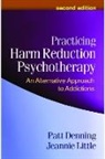 Patt Denning, Jeannie Little - Practicing Harm Reduction Psychotherapy